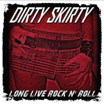 Dirty-Skirty-Long-Live-Rock-n-Roll-2010.jpg