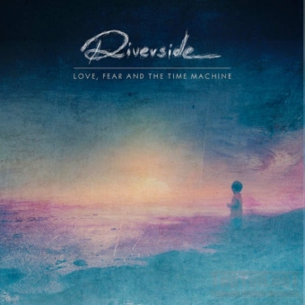 riverside love fear and the time machine 2015